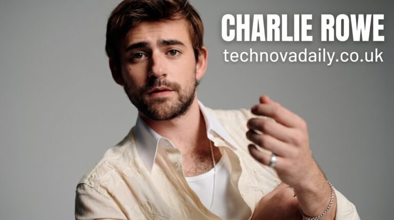 Charlie Rowe: Everything to Know About the Acclaimed British Actor